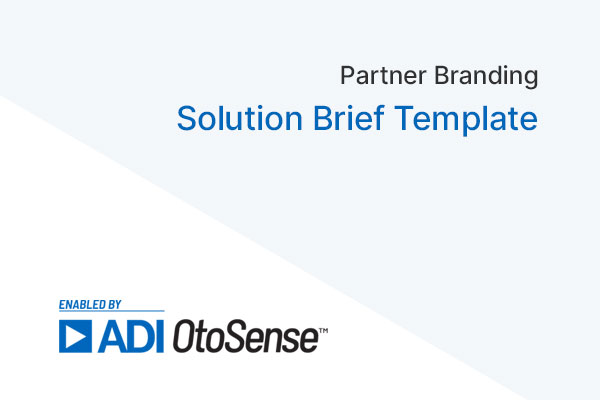 Featured image for ADI OtoSense Co-Branded Solution Brief Template